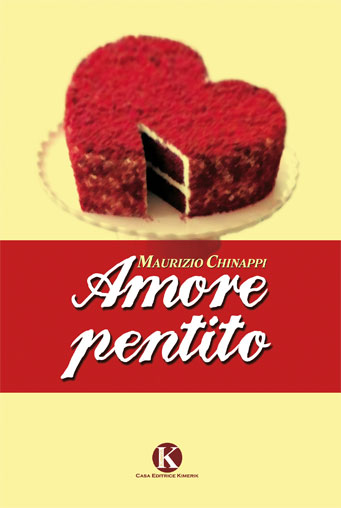 Pubblicato il libro “Amore pentito” un'intensa raccolta di poesie di Chinappi Maurizio